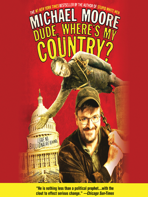 Title details for Dude, Where's My Country? by Michael Moore - Available